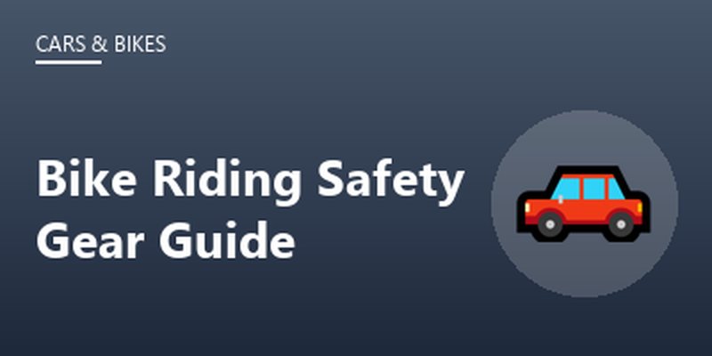 Bike Riding Safety Gear Guide