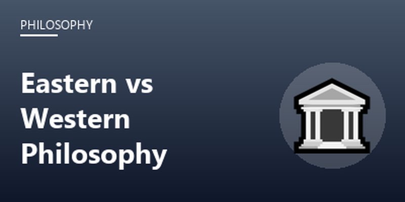 Eastern vs Western Philosophy