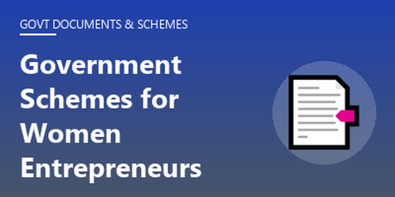 Government Schemes for Women Entrepreneurs