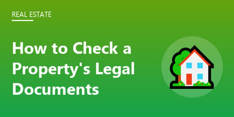 How to Check a Property's Legal Documents