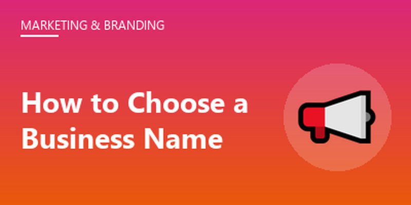 How to Choose a Business Name