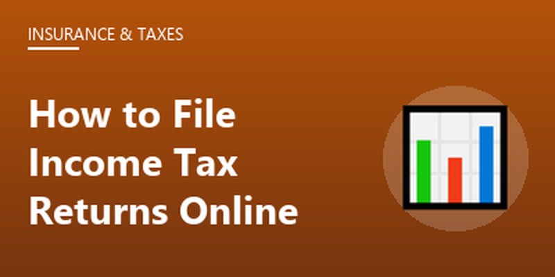 How to File Income Tax Returns Online