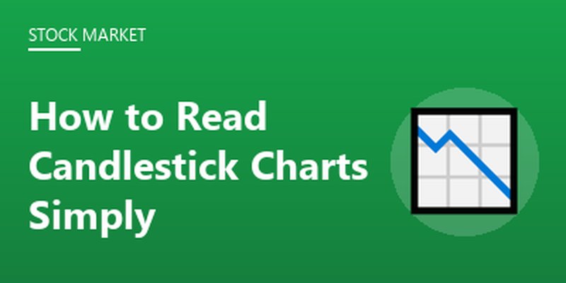 How to Read Candlestick Charts Simply