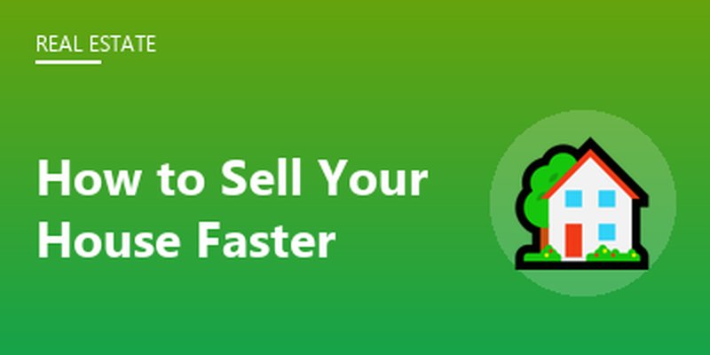 How to Sell Your House Faster
