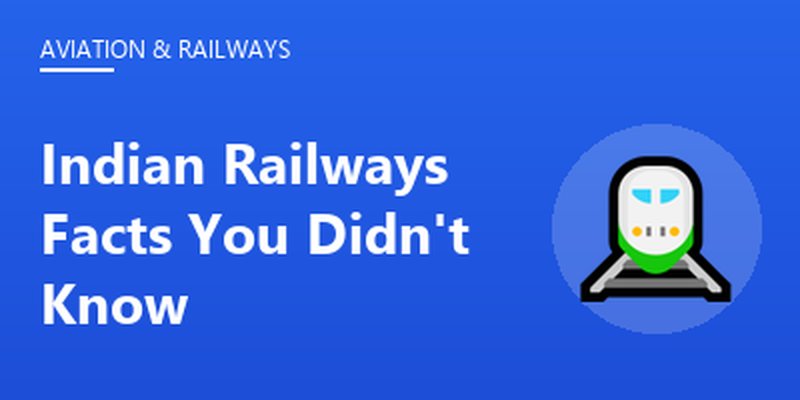 Indian Railways Facts You Didn't Know